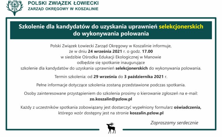 SZKOLENIE DLA KANDYDATÓW DO UZYSKANIA UPRAWNIEŃ SELEKCJONERSKICH DO WYKONYWANIA POLOWANIA
