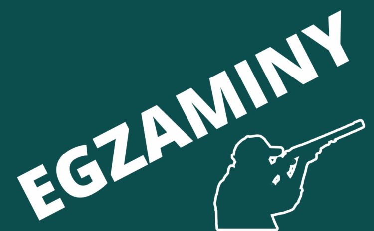 Egzaminy dla kandydatów do uzyskania podstawowych i selekcjonerskich uprawnień do wykonywania polowania