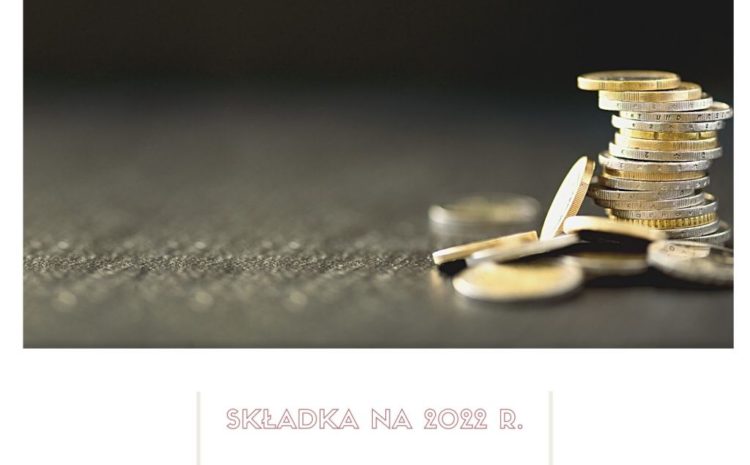 Składki członkowskie na rok 2022